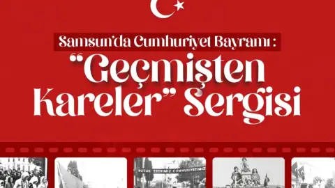Samsun Kent Müzesi'nde Cumhuriyet Bayramı Fotoğraf Sergisi Açılıyor